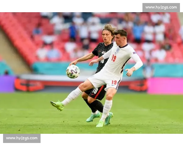 英格兰对阵克罗地亚焦点之战解析两队实力与走势前瞻全面观察看点